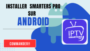 CODE IPTV FR AVEC SMARTERS PRO SUR ANDROID